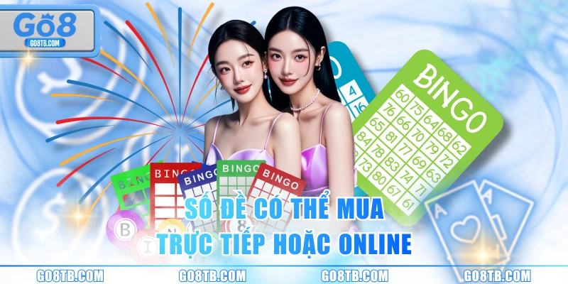 Số đề có thể mua trực tiếp hoặc online